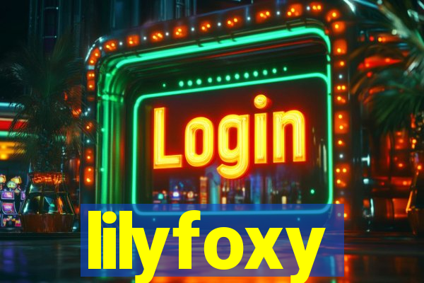 lilyfoxy