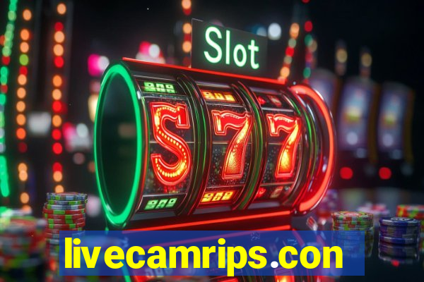 livecamrips.con