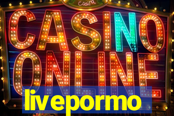 livepormo