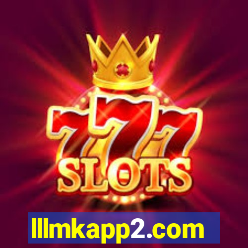 lllmkapp2.com