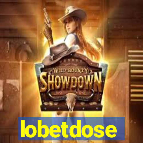 lobetdose