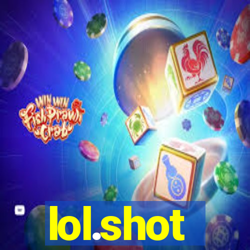 lol.shot