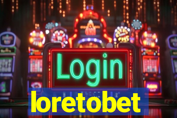 loretobet