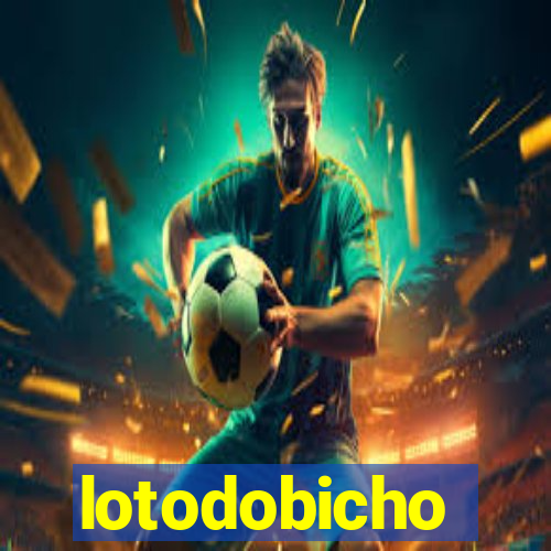 lotodobicho