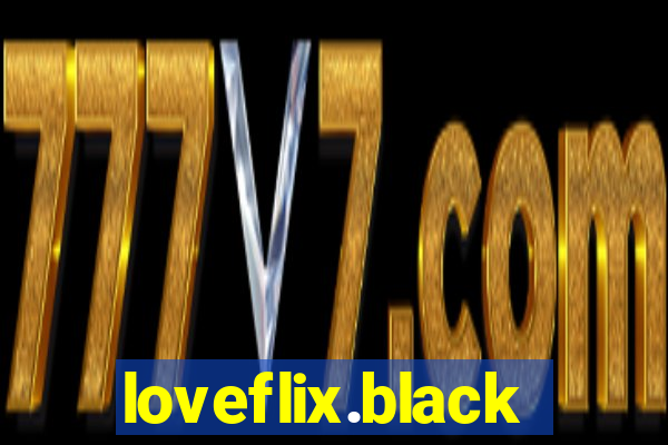 loveflix.black