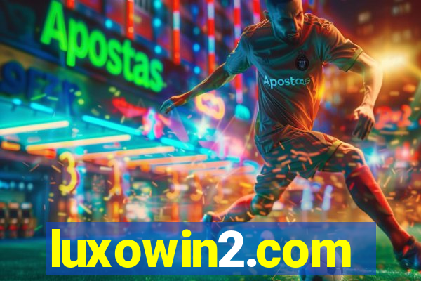 luxowin2.com