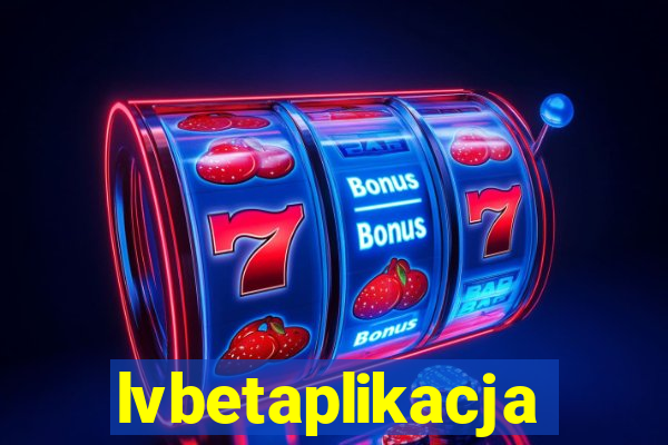 lvbetaplikacja