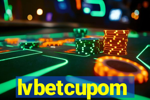 lvbetcupom