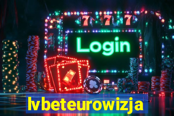 lvbeteurowizja
