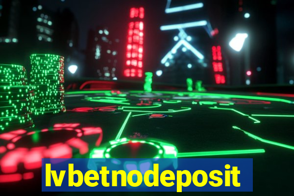 lvbetnodeposit