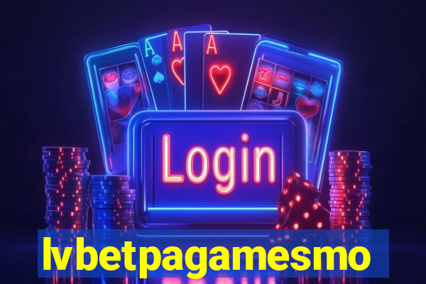 lvbetpagamesmo