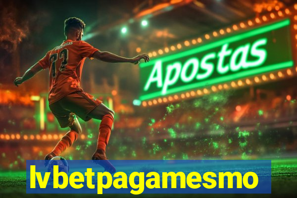 lvbetpagamesmo