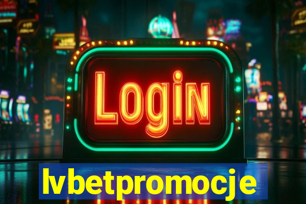 lvbetpromocje