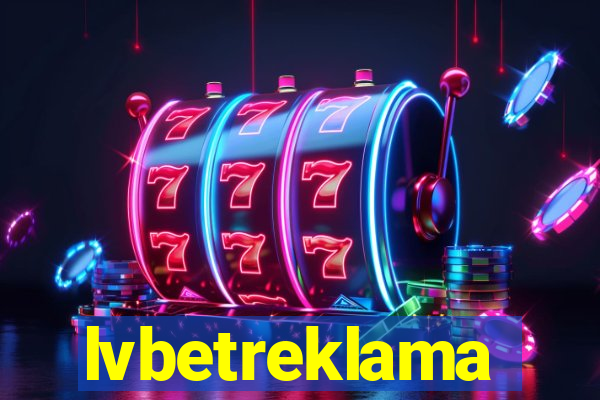 lvbetreklama