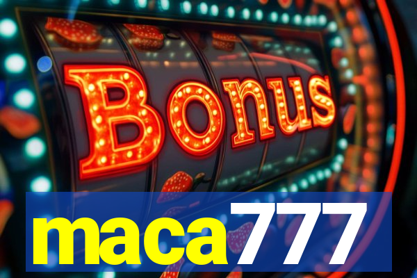 maca777