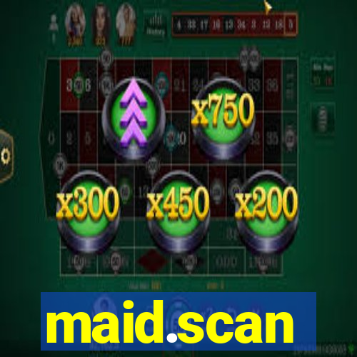 maid.scan