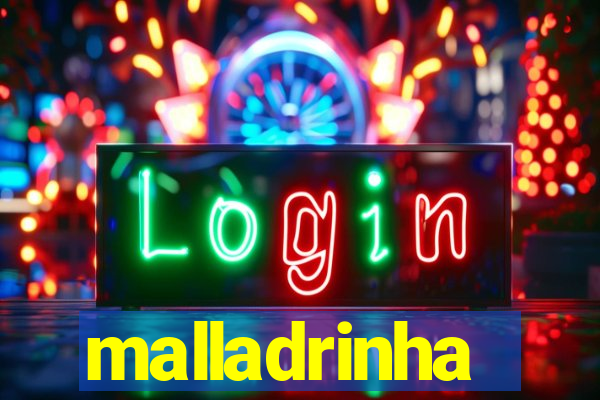 malladrinha