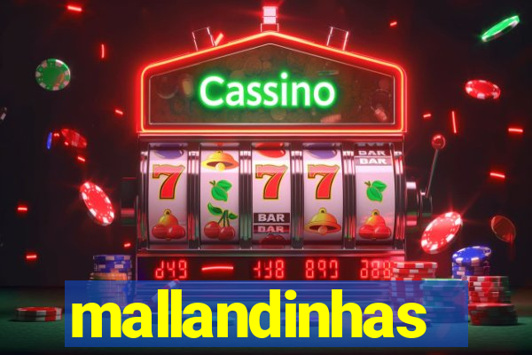 mallandinhas