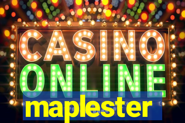 maplester