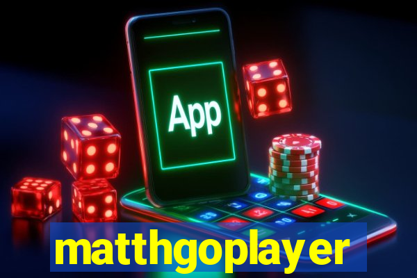 matthgoplayer