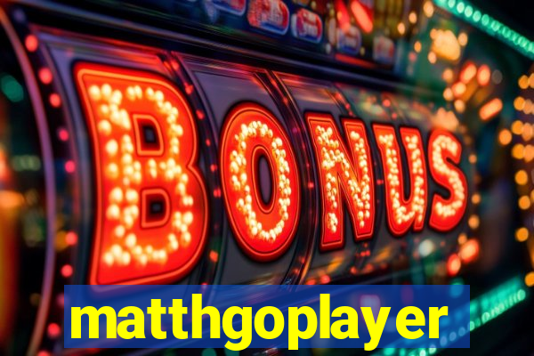 matthgoplayer