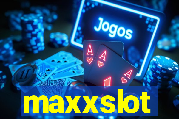 maxxslot