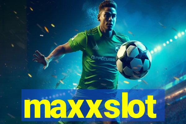 maxxslot