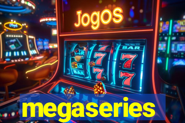 megaseries