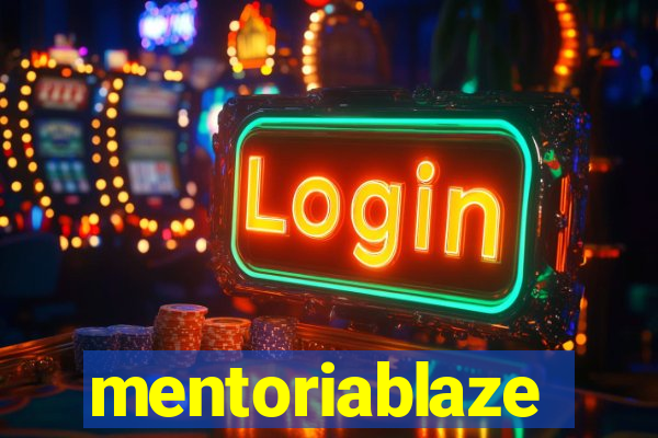 mentoriablaze
