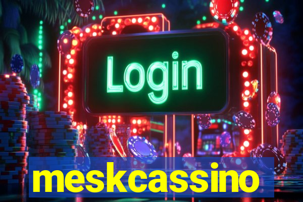meskcassino