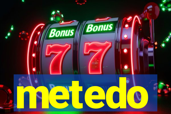 metedo
