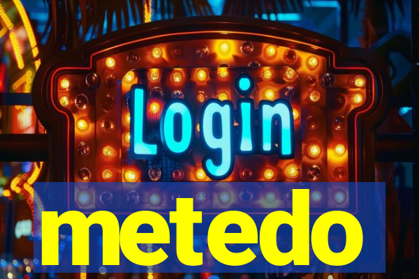 metedo