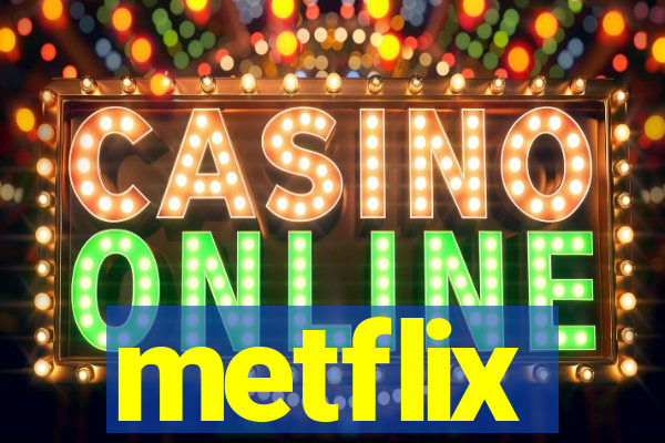 metflix