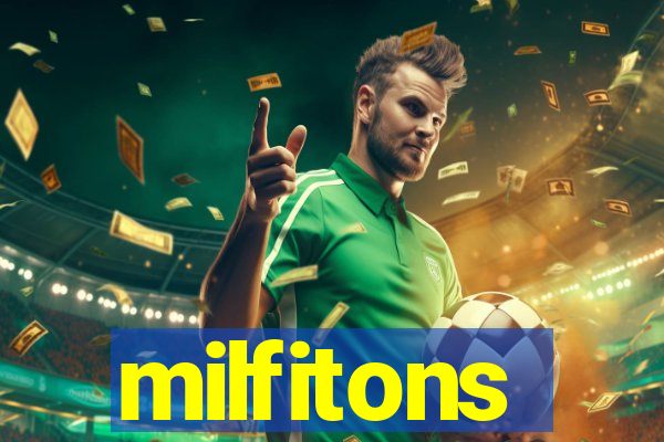 milfitons