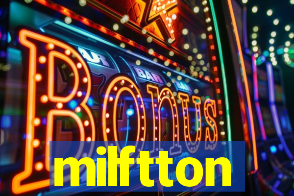 milftton