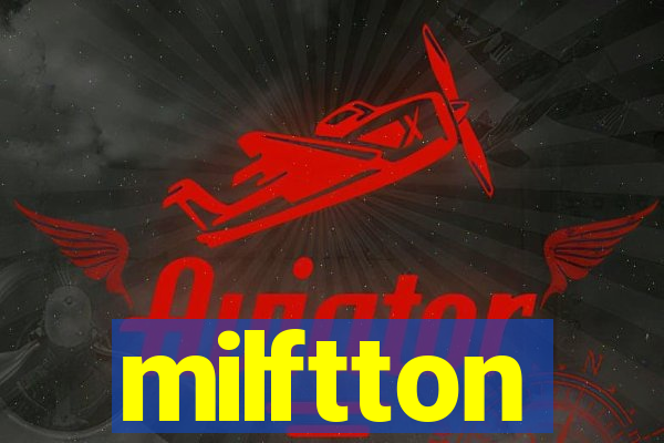 milftton