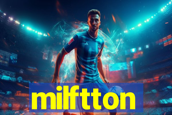 milftton
