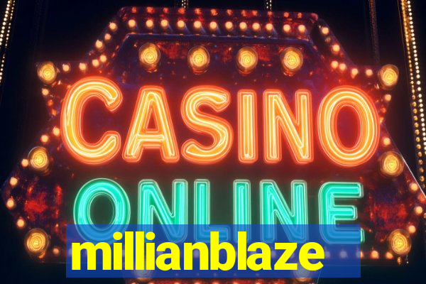 millianblaze