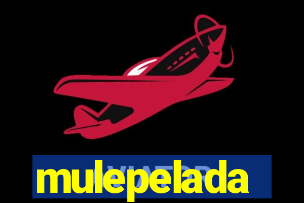 mulepelada