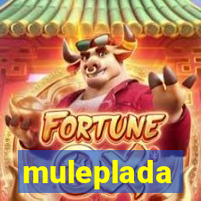 muleplada