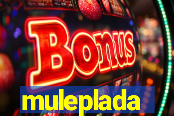 muleplada