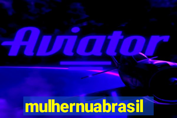 mulhernuabrasil
