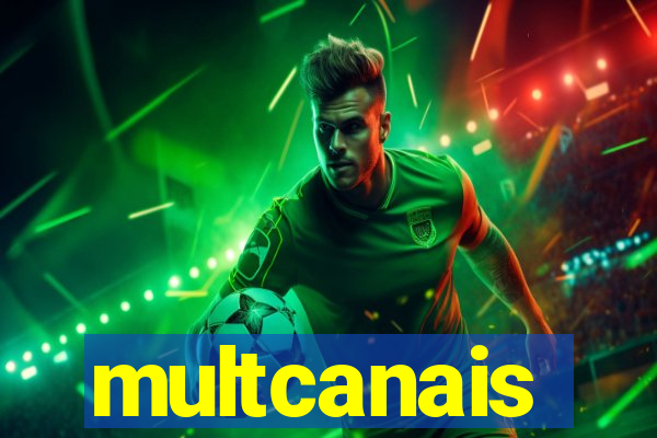 multcanais