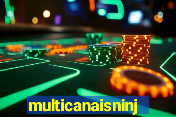 multicanaisninja