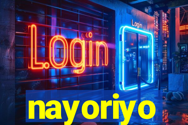 nayoriyo