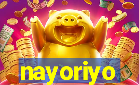 nayoriyo