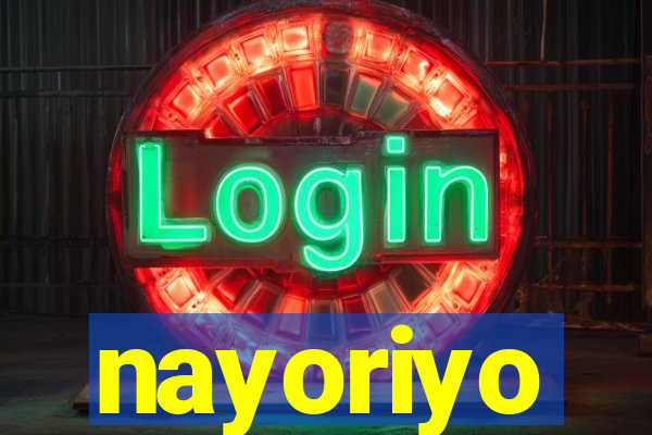 nayoriyo