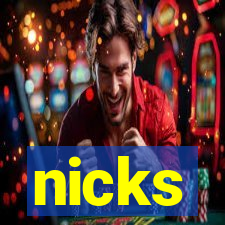 nicks