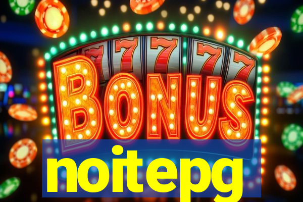 noitepg