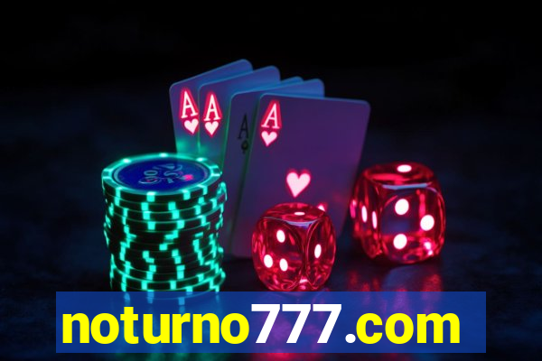 noturno777.com